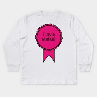 I Showed Gratitude / Self-Care Awards Kids Long Sleeve T-Shirt